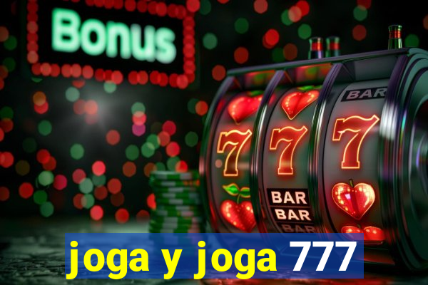 joga y joga 777